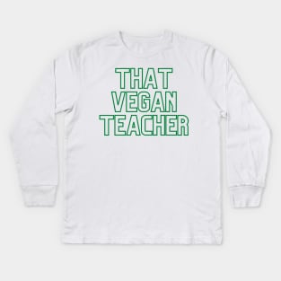 That Vegan Teacher - Dark Green Kids Long Sleeve T-Shirt